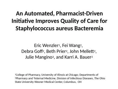 An Automated, Pharmacist-Driven Initiative Improves Quality of Care for Staphylococcus aureus Bacte