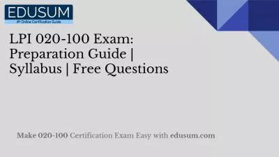 LPI 020-100 Exam: Preparation Guide | Syllabus | Free Questions