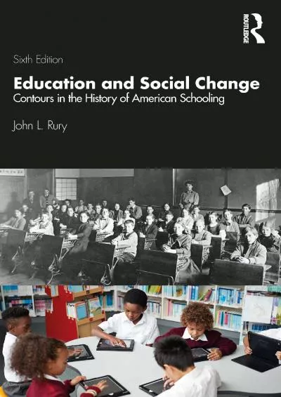 (DOWNLOAD)-Education and Social Change: Contours in the History of American Schooling