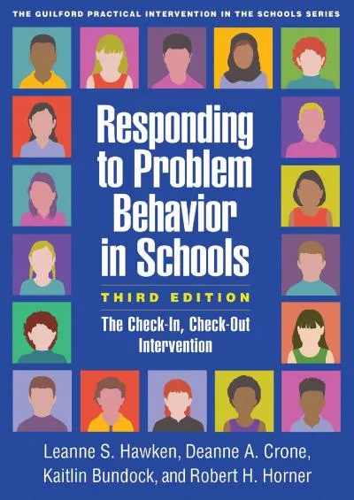 (BOOS)-Responding to Problem Behavior in Schools: The Check-In, Check-Out Intervention (The Guilford Practical Intervention in the Schools Series)
