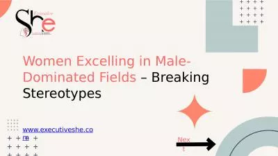 Women Excelling in Male-Dominated Fields – Breaking Stereotypes