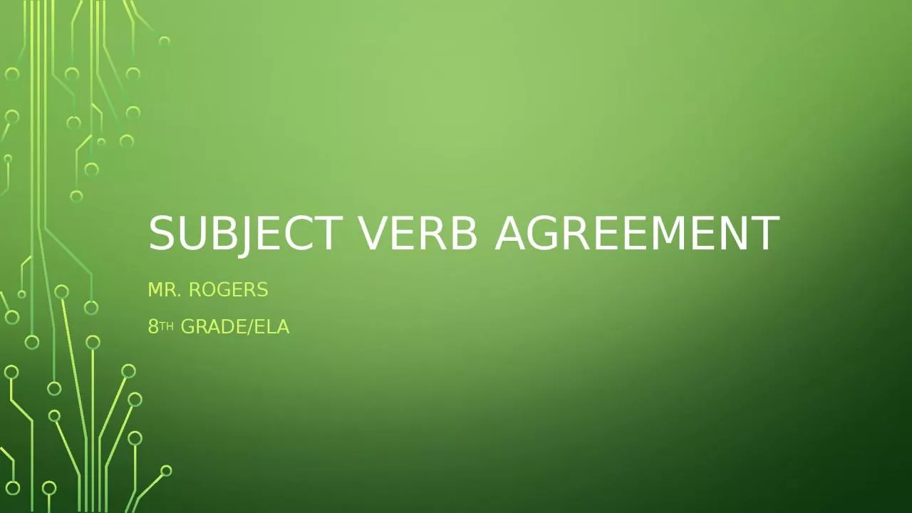 Subject verb agreement Mr. rogers