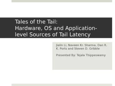 Tales of the Tail:  Hardware, OS and Application-level Sources of Tail Latency