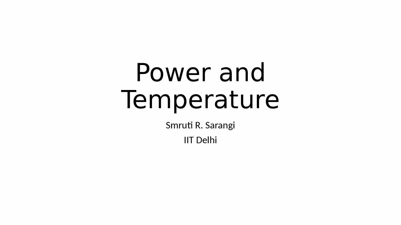 Power and Temperature Smruti
