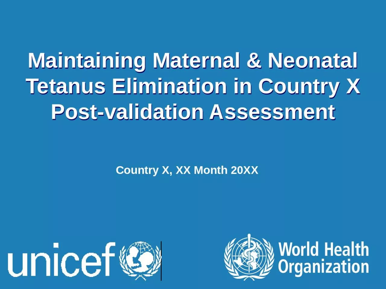 PPT-1 Maintaining Maternal & Neonatal Tetanus Elimination in