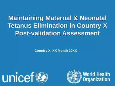 1 Maintaining Maternal & Neonatal Tetanus Elimination in