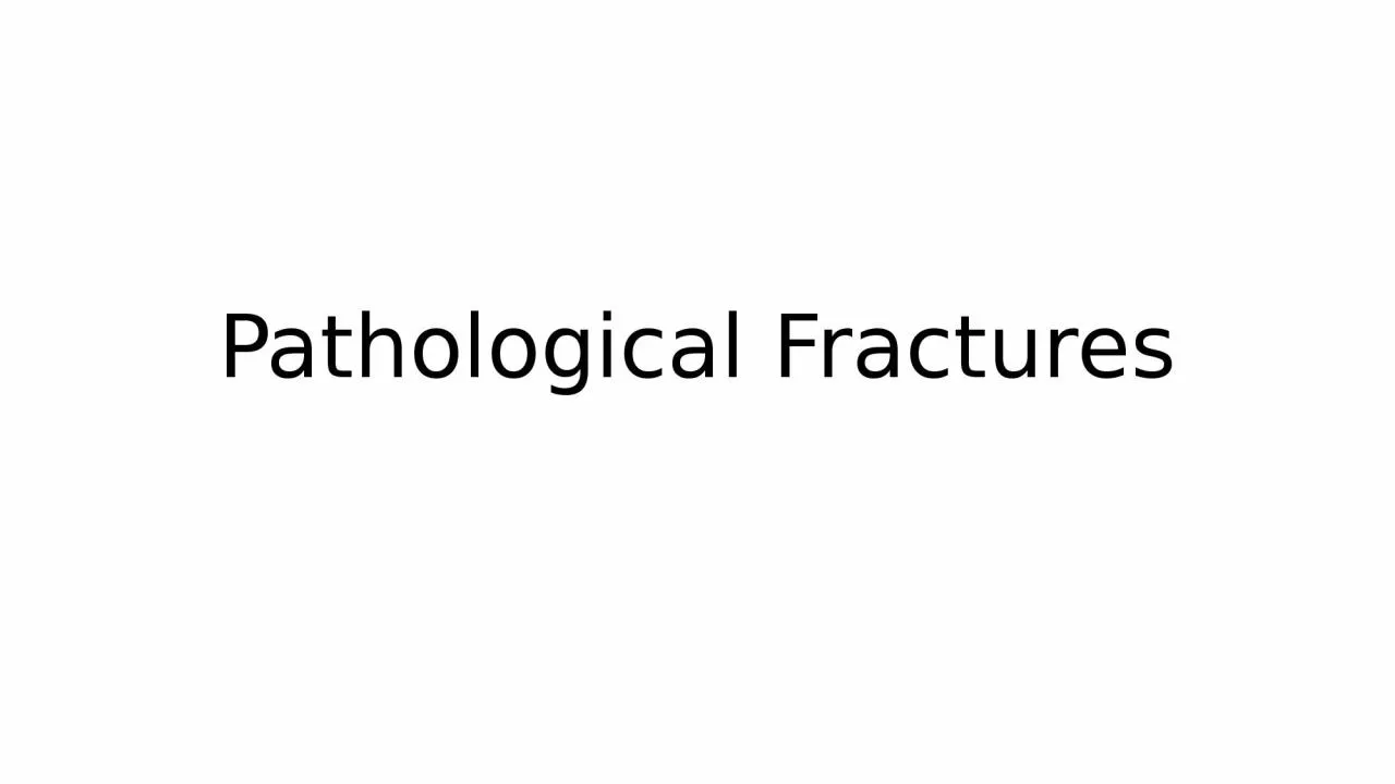 PPT-Pathological Fractures CASE