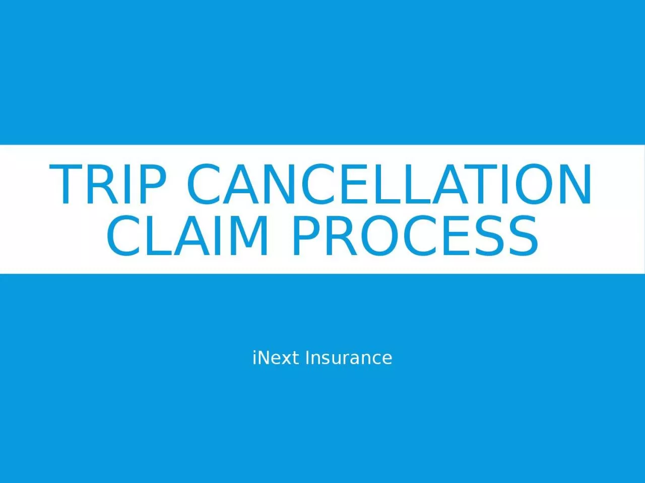 Trip Cancellation Claim Process