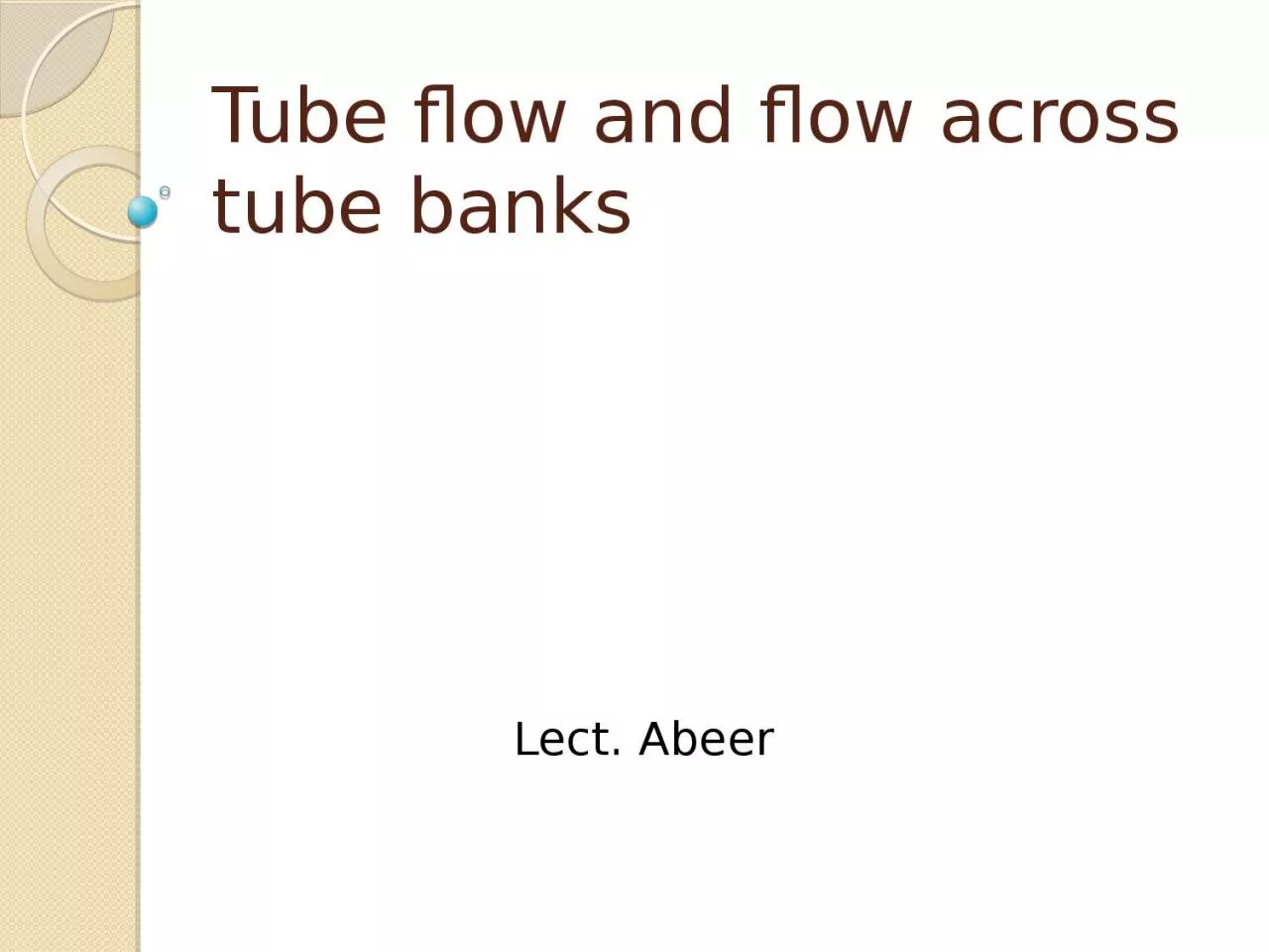 PPT-Tube flow and flow across tube banks