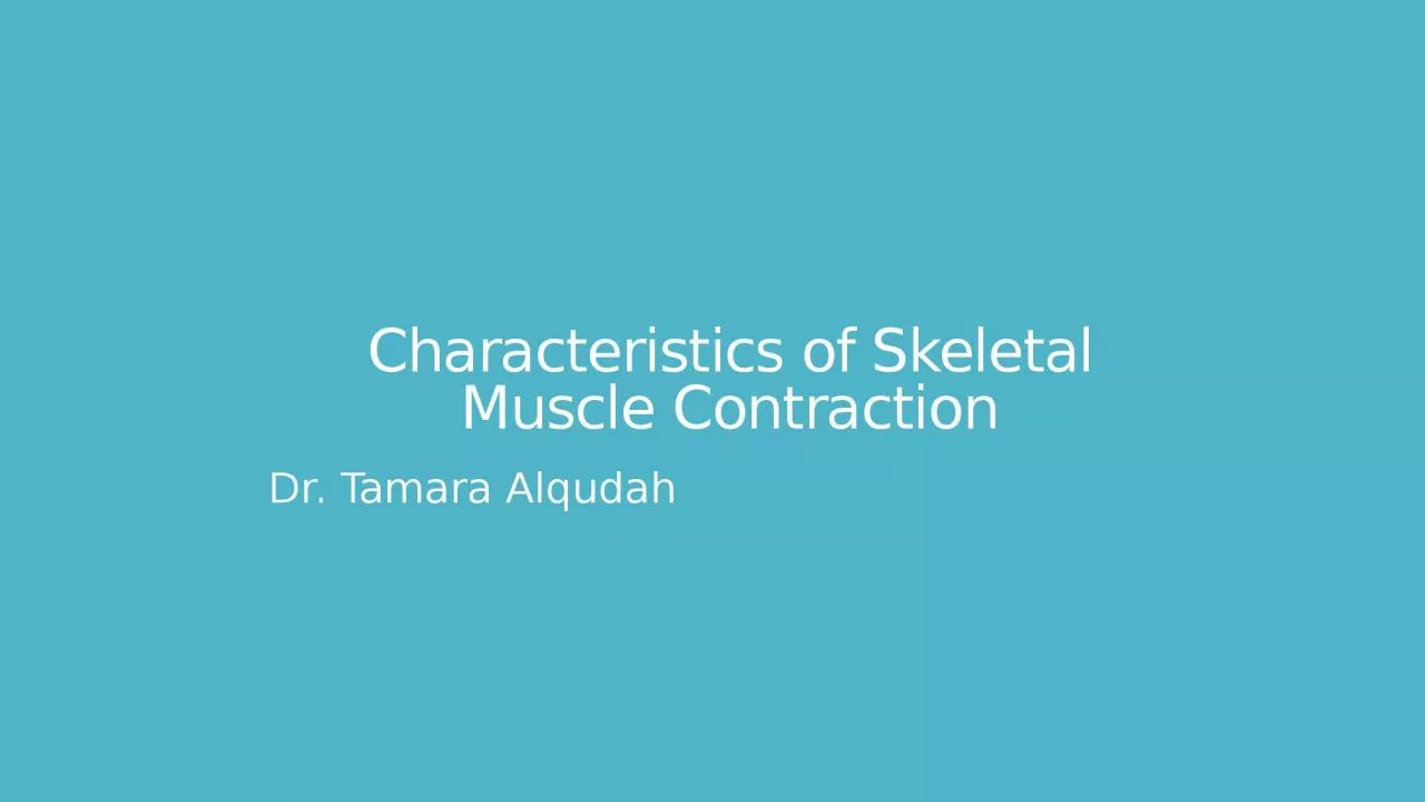 Characteristics of Skeletal Muscle Contraction