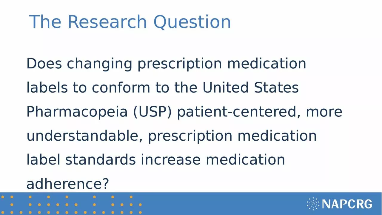 PPT-The Research Question Does changing prescription medication labels to conform to the United