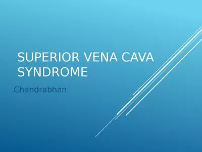 SUPERIOR VENA CAVA SYNDROME