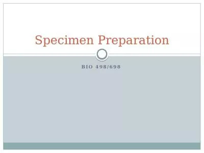 Bio 498/698  Specimen Preparation