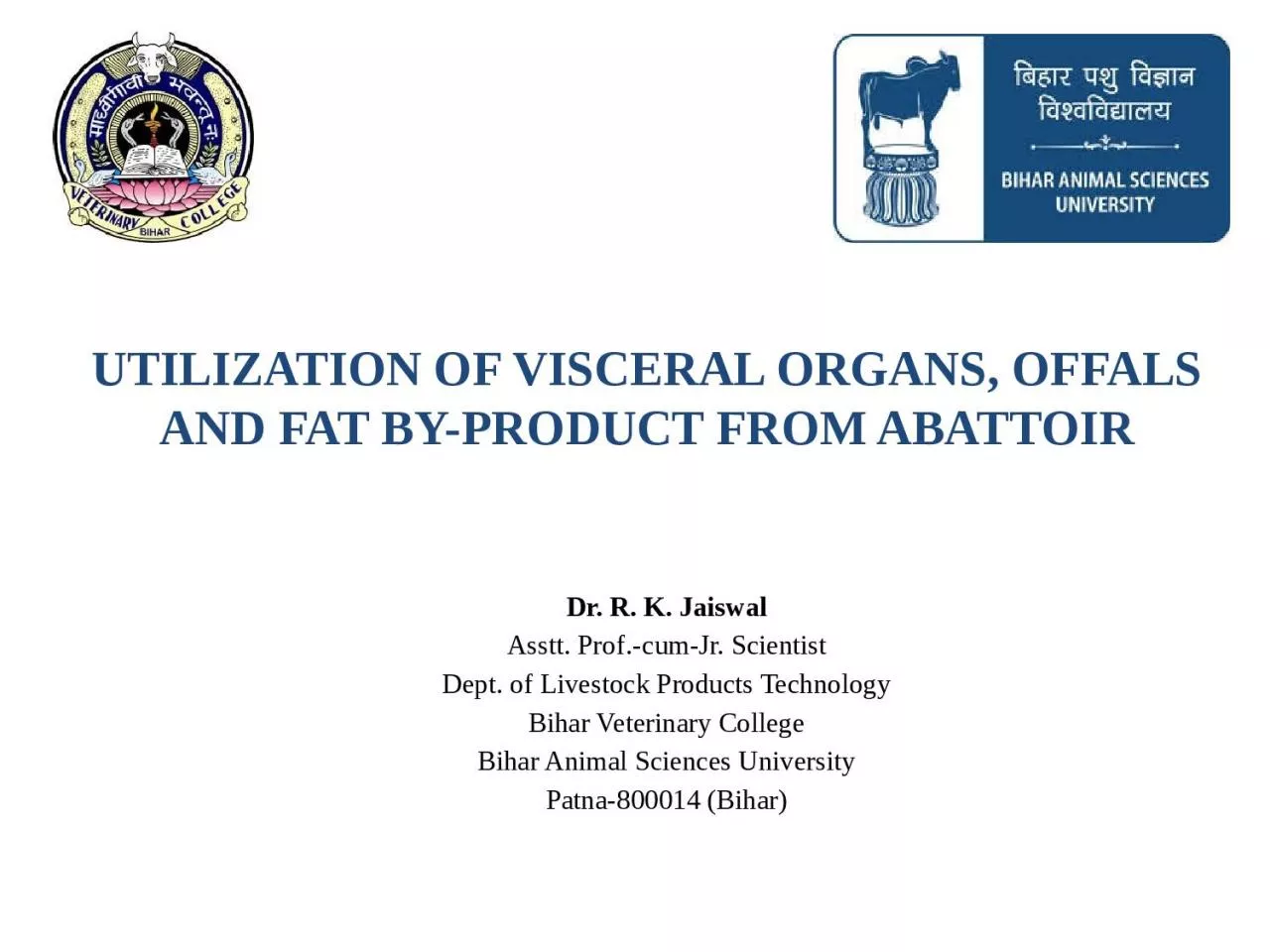 PPT-UTILIZATION OF VISCERAL ORGANS, OFFALS AND FAT BY-PRODUCT FROM ABATTOIR