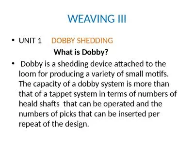 WEAVING III UNIT 1      DOBBY SHEDDING