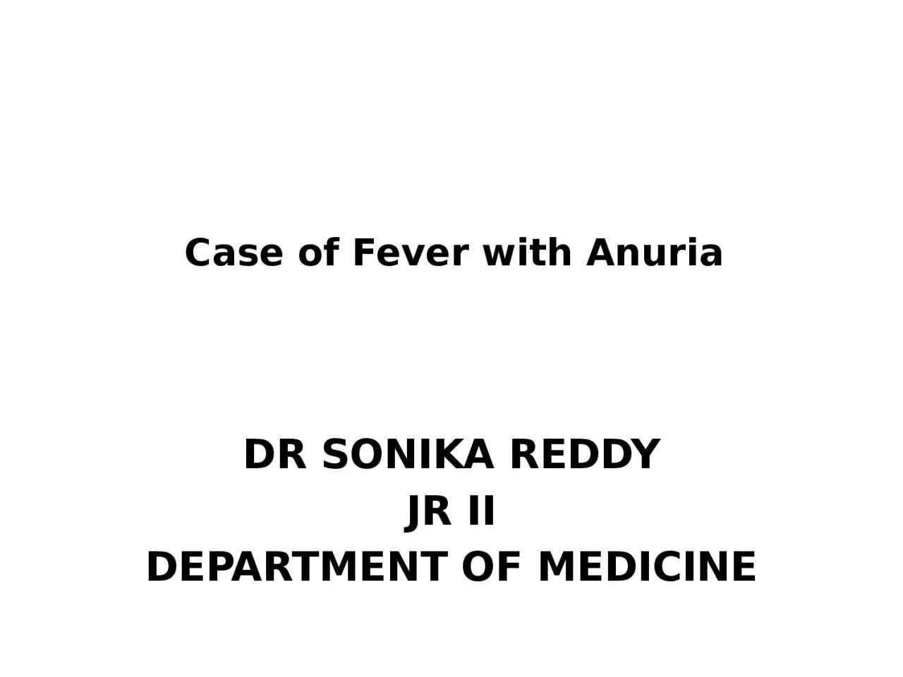 PPT-Case of Fever with Anuria