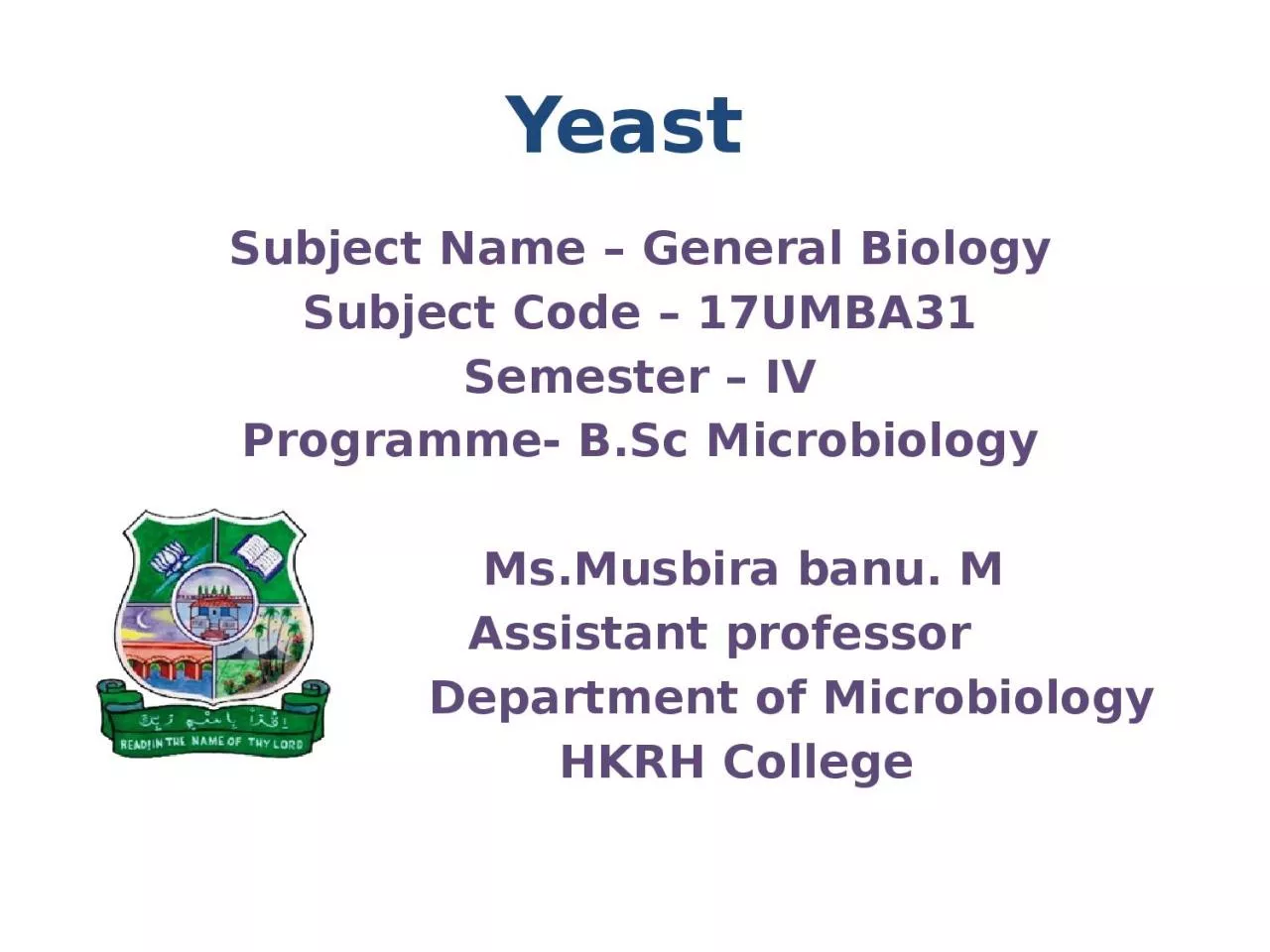 PPT-Yeast Subject Name – General Biology