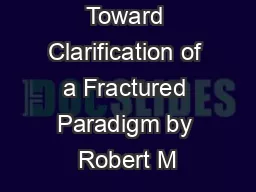Framing Toward Clarification of a Fractured Paradigm by Robert M