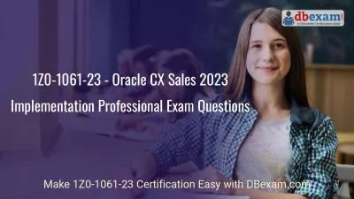 1Z0-1061-23 - Oracle CX Sales 2023 Implementation Professional Exam Questions