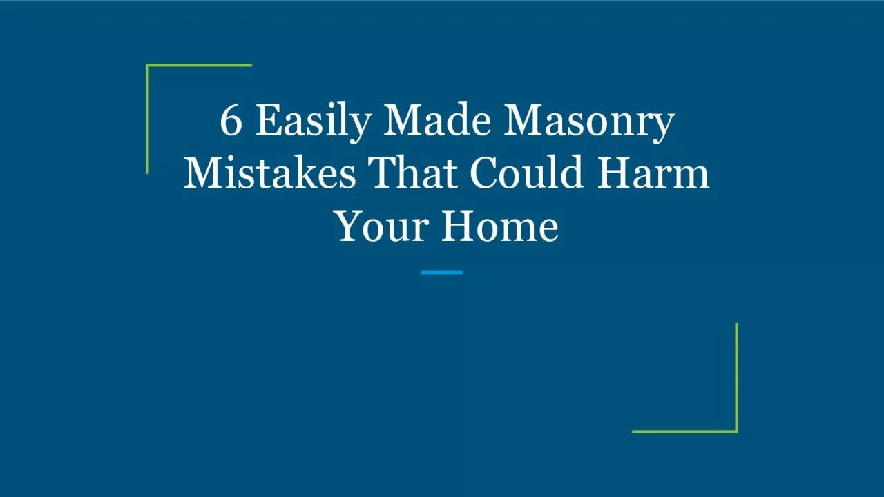 PDF-6 Easily Made Masonry Mistakes That Could Harm Your Home