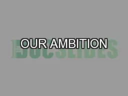 OUR AMBITION