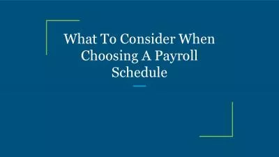 What To Consider When Choosing A Payroll Schedule