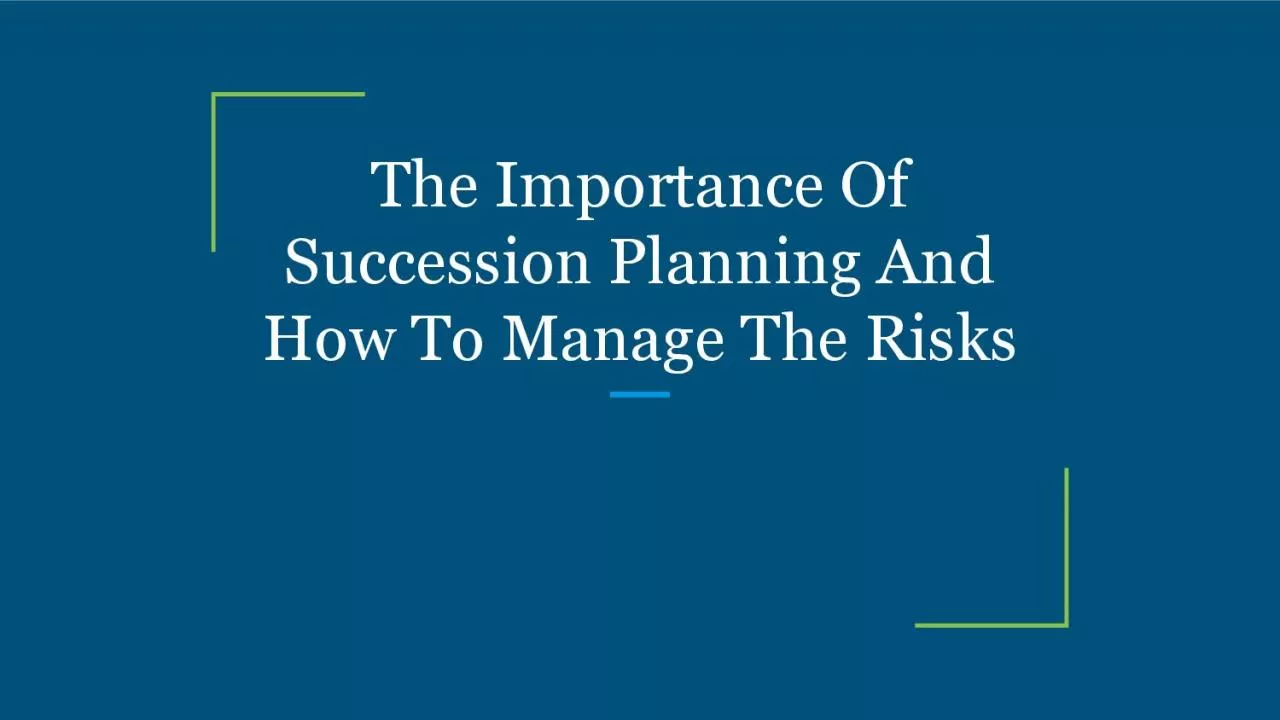 The Importance Of Succession Planning And How To Manage The Risks