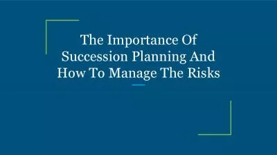 The Importance Of Succession Planning And How To Manage The Risks