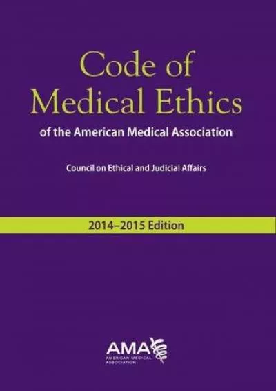 D:\\HANIF\\GARAPAN\\studo\\st15\\pdf1\\Code-of-Medical-Ethics-20142015-Of-the-American-Medical-Association.pdf