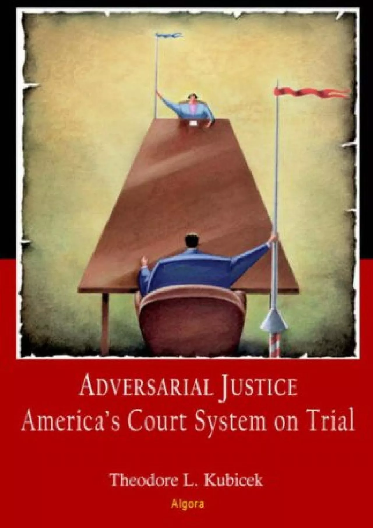 PDF-Read Ebook Pdf Adversarial Justice: America’s Court System on Trial