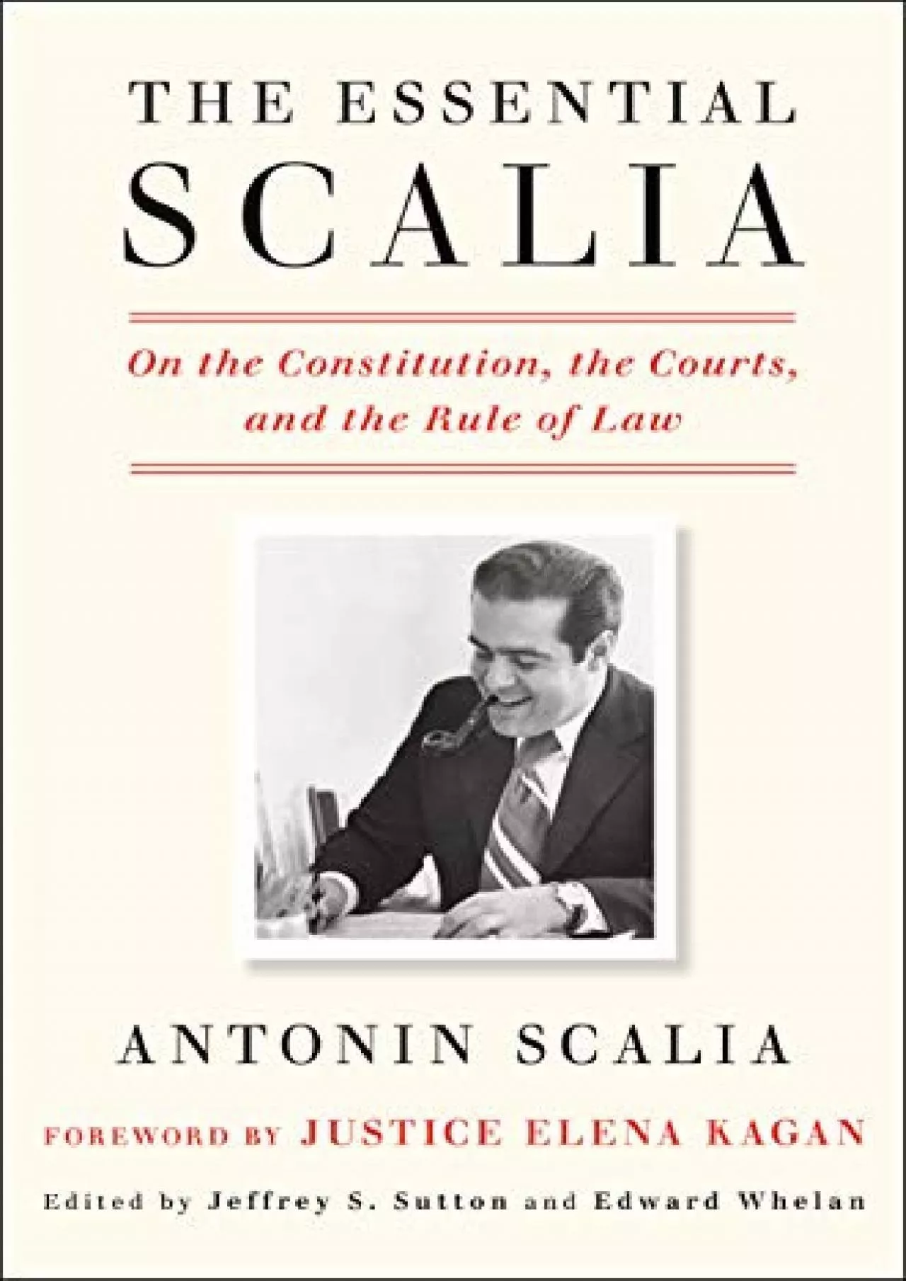 $PDF$/READ/DOWNLOAD The Essential Scalia: On the Constitution, the Courts, and the Rule