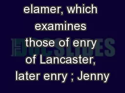 elamer, which examines those of enry of Lancaster, later enry ; Jenny