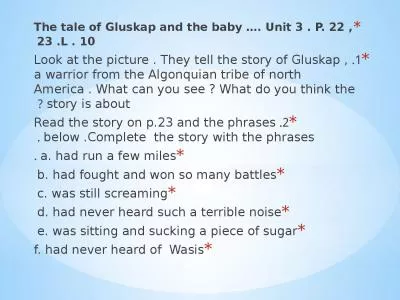 The tale of  Gluskap  and the baby …. Unit 3 . P. 22 , 23 .L . 10