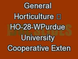 General Horticulture • HO-28-WPurdue University Cooperative Exten