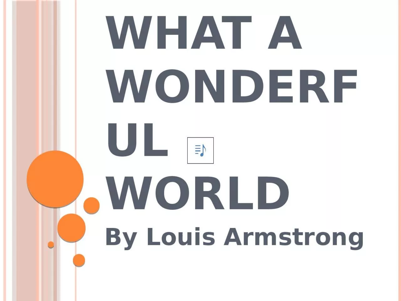 PPT-What a WONDERFUL World By Louis Armstrong