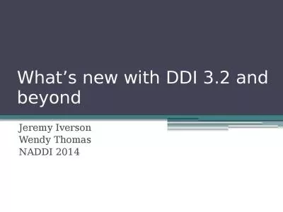 What’s new with DDI 3.2 and beyond