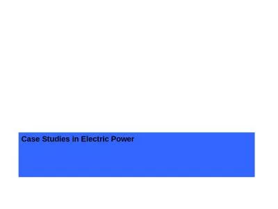 Case Studies in Electric Power