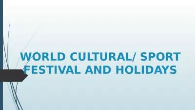 WORLD CULTURAL/ SPORT FESTIVAL AND HOLIDAYS