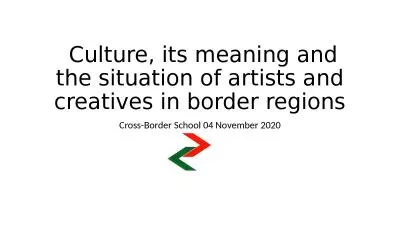 Culture,  its meaning and the situation of artists and creatives in border regions