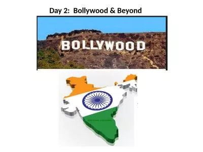 Day 2:  Bollywood & Beyond