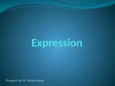 Expression Prepared by Dr. Ahmed Azmy