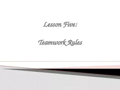 Lesson Five: Teamwork Rules