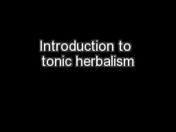 Introduction to tonic herbalism