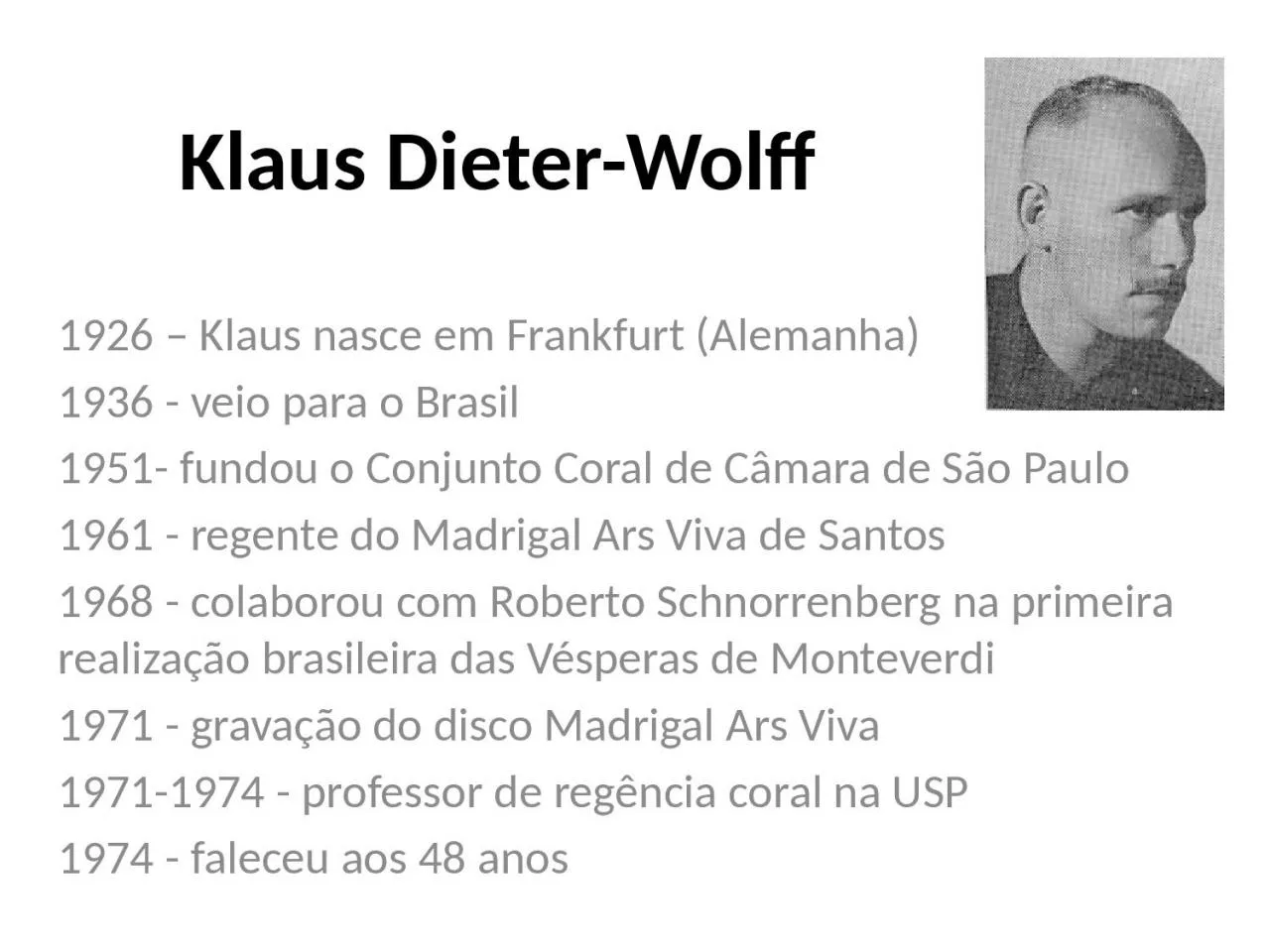 PPT-K laus Dieter-Wolff 1926 – Klaus nasce em Frankfurt (Alemanha)