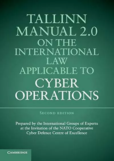 get [PDF] Download Tallinn Manual 2.0 on the International Law Applicable to Cyber Operations