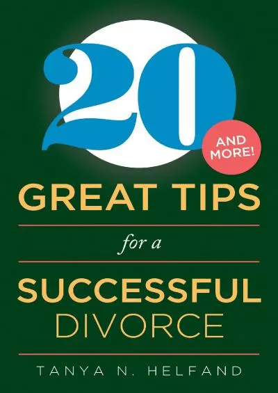 Download Book [PDF] 20 Great Tips (and more) for a Successful Divorce