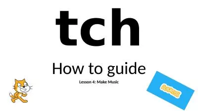 Scratch How to guide Lesson 4: Make Music