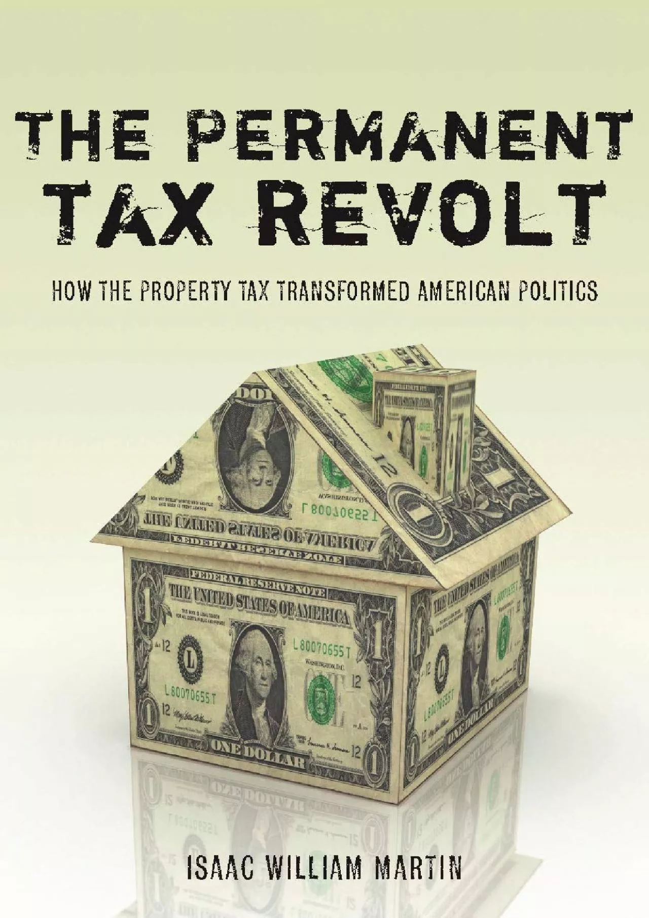 [PDF READ ONLINE] The Permanent Tax Revolt: How the Property Tax Transformed American