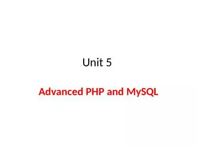 Unit 5  Advanced PHP and