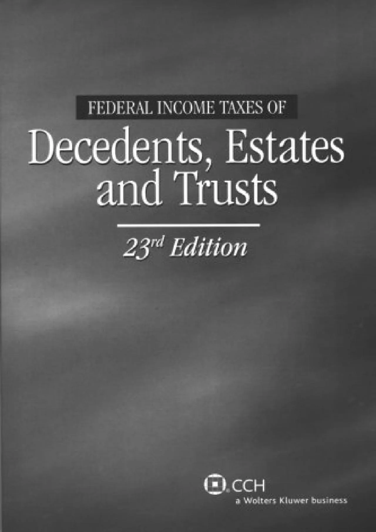 PDF-[PDF] DOWNLOAD Federal Income Taxes of Decedents, Estates and Trusts